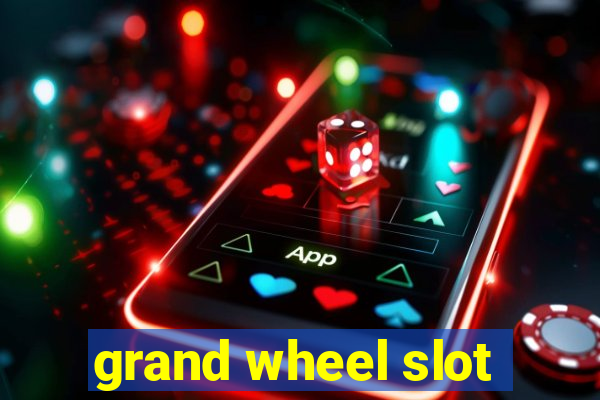 grand wheel slot