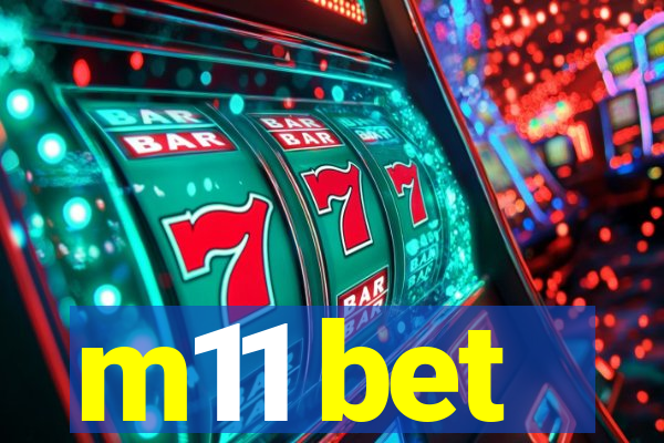 m11 bet