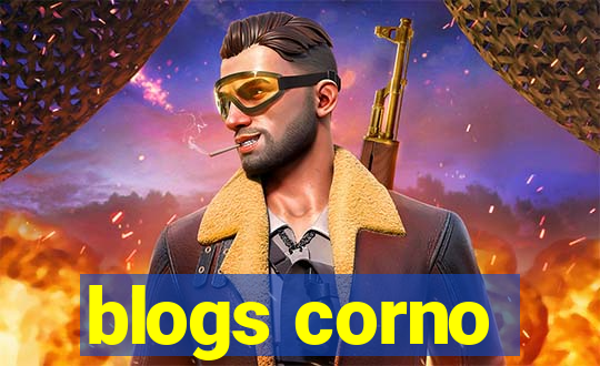 blogs corno