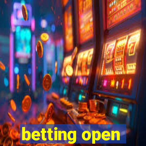 betting open