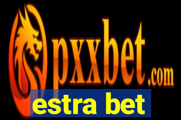 estra bet