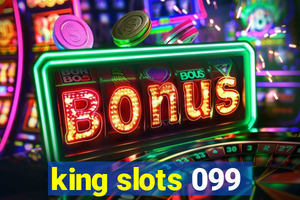 king slots 099