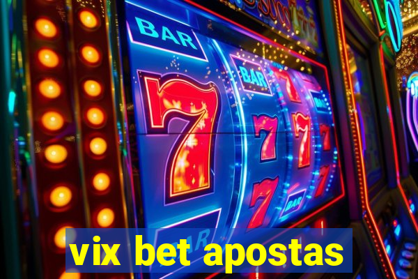 vix bet apostas