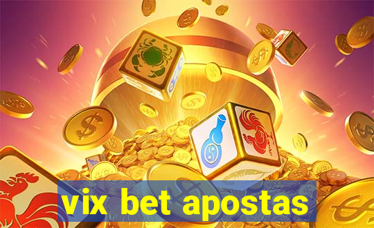 vix bet apostas