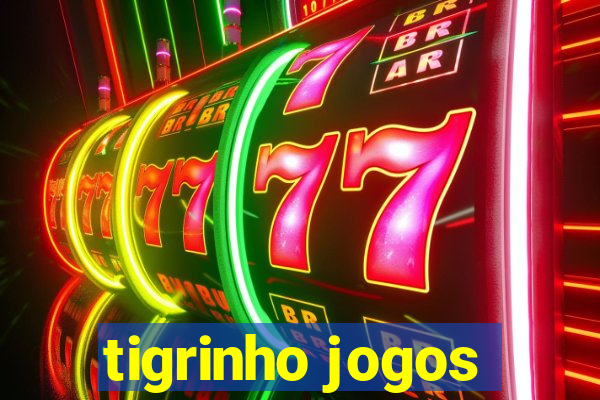 tigrinho jogos