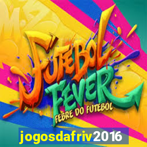 jogosdafriv2016