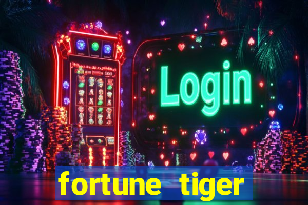 fortune tiger aposta de 1 real