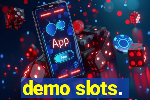 demo slots.