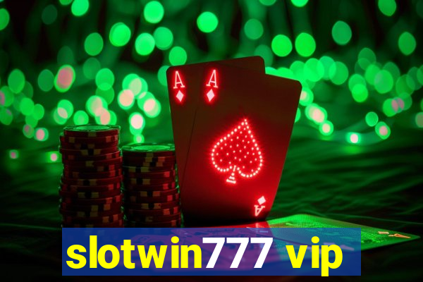 slotwin777 vip