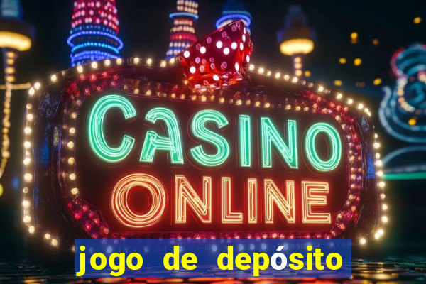 jogo de depósito de r$ 1