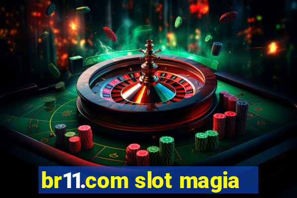 br11.com slot magia