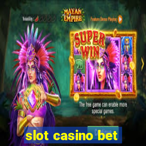 slot casino bet