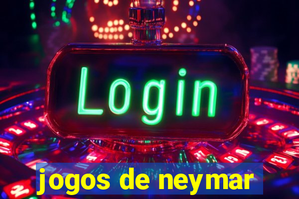 jogos de neymar