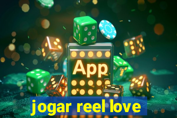 jogar reel love