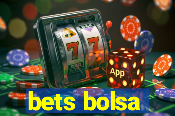 bets bolsa