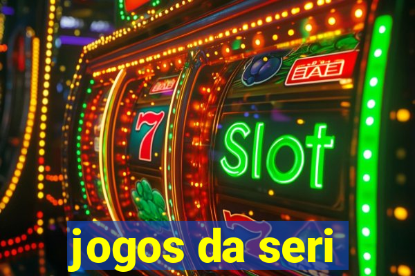 jogos da seri