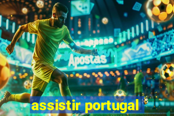 assistir portugal