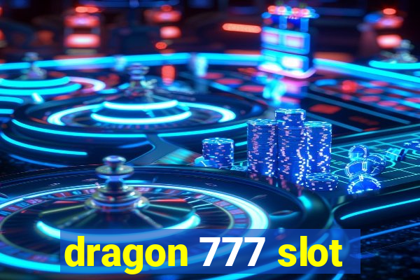 dragon 777 slot