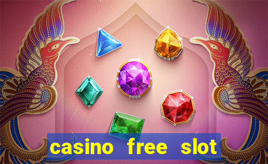 casino free slot machine games