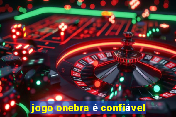 jogo onebra é confiável