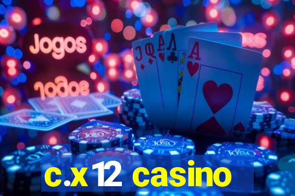 c.x12 casino