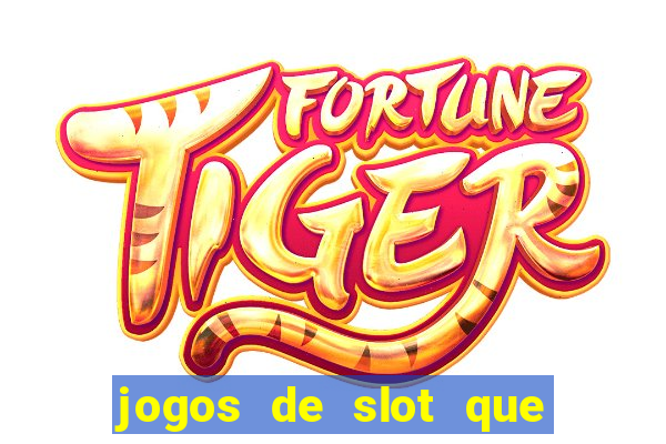 jogos de slot que realmente pagam