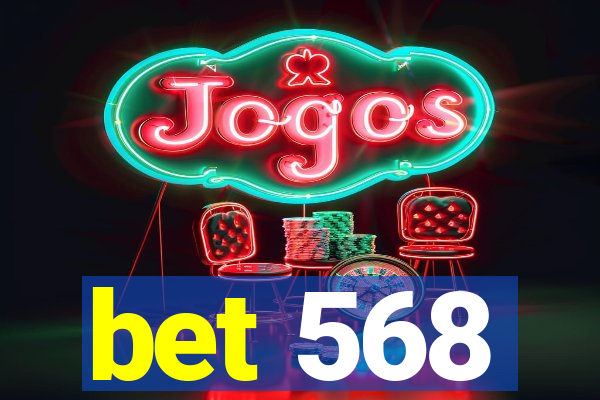 bet 568