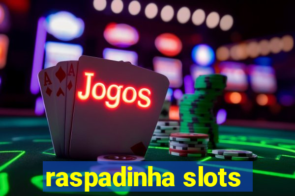 raspadinha slots