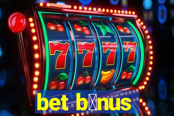 bet b么nus