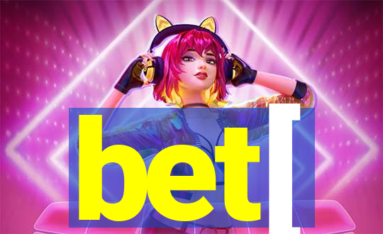 bet[