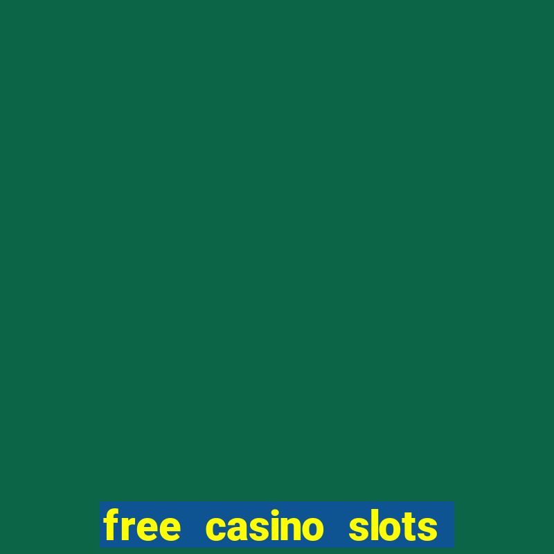 free casino slots machine games