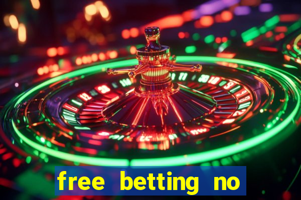 free betting no deposit required