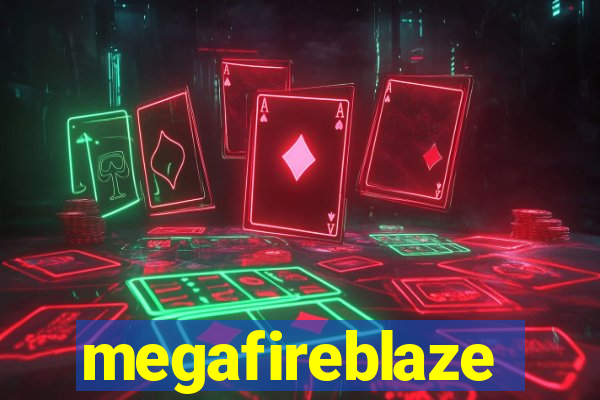 megafireblaze