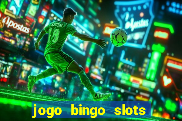 jogo bingo slots paga mesmo