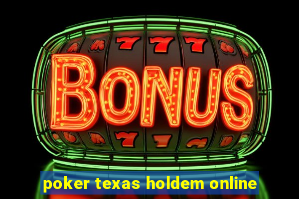 poker texas holdem online