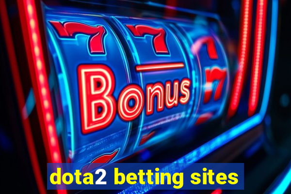 dota2 betting sites