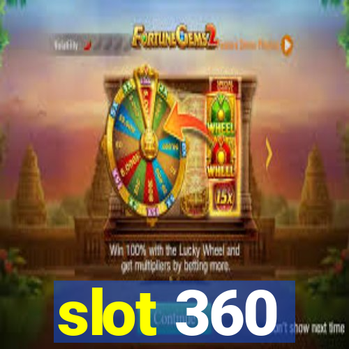 slot 360