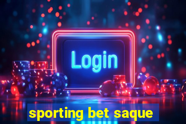 sporting bet saque