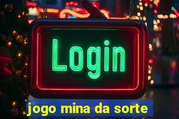 jogo mina da sorte