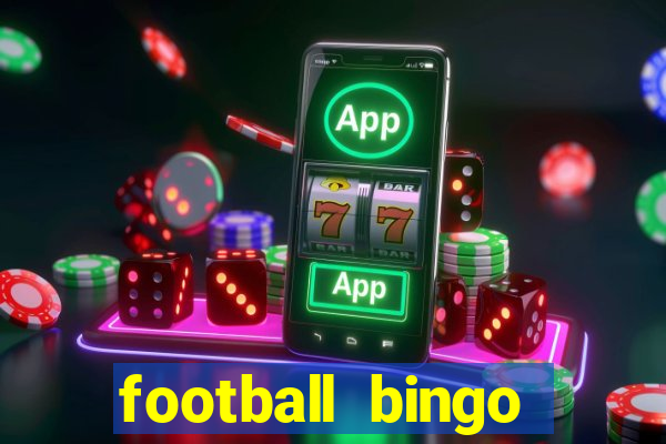 football bingo online - play now