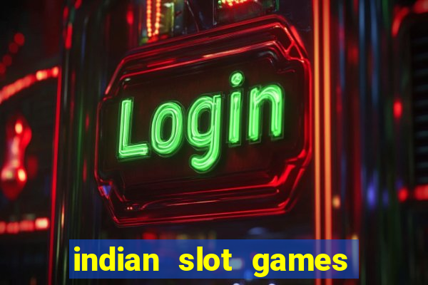 indian slot games real money