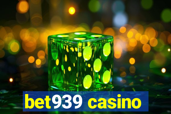 bet939 casino