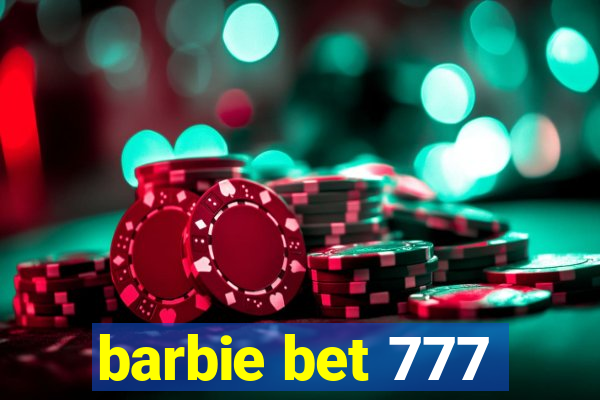 barbie bet 777