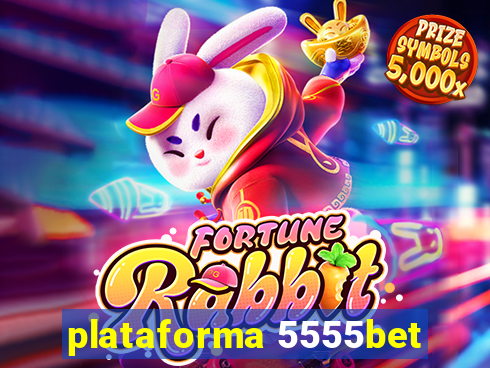 plataforma 5555bet