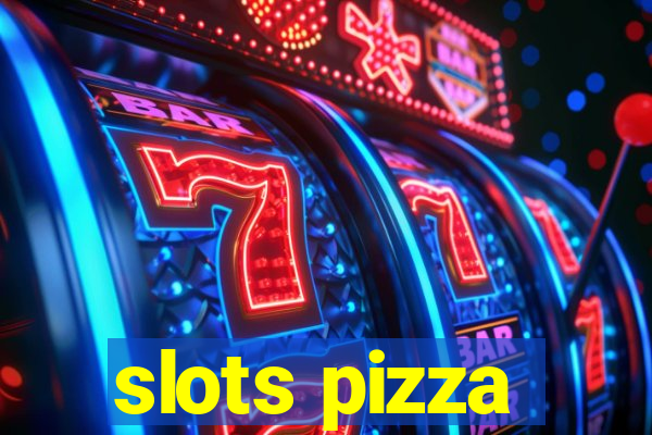 slots pizza