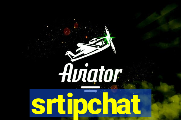 srtipchat