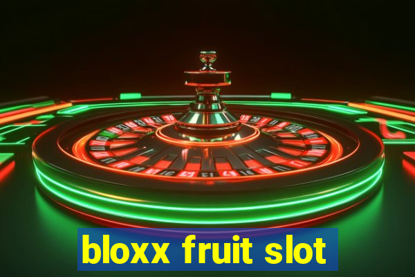 bloxx fruit slot