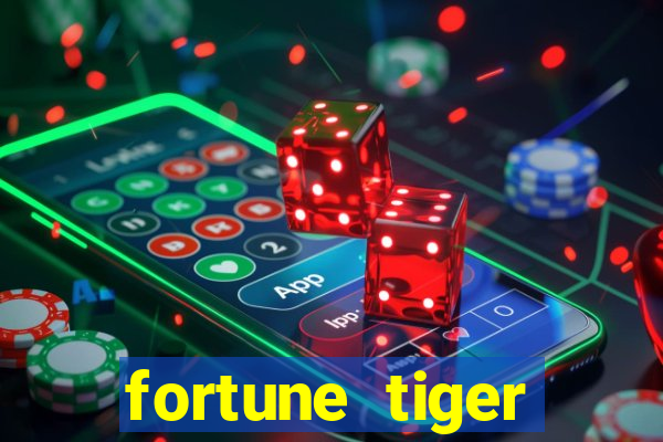 fortune tiger minimo 1 real