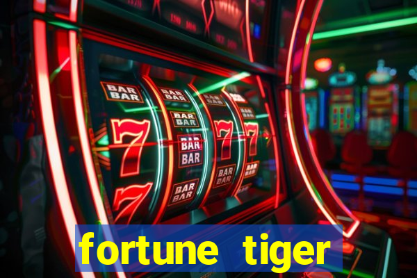 fortune tiger minimo 1 real