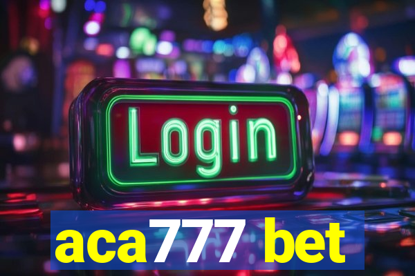 aca777 bet